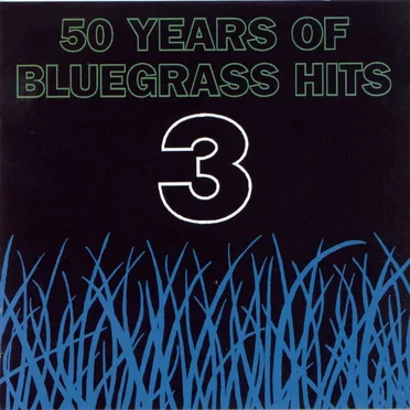 50 Years of Bluegrass Hits, Volume 3 by Various Artists - album cover