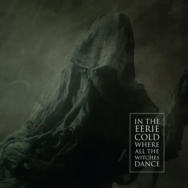 In the Eerie Cold Where All the Witches Dance