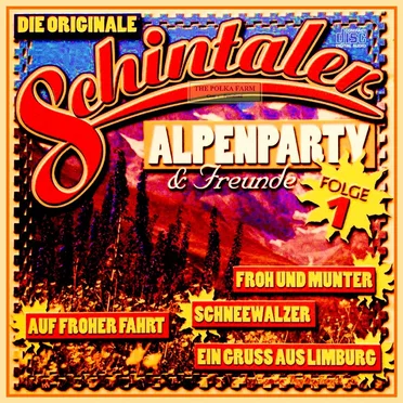 Alpenparty - Folge 1 by Die Originale Schintaler - album cover
