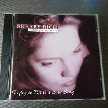 Trying to Write a Love Song by Sherry Rich & The Grievous Angels - album cover