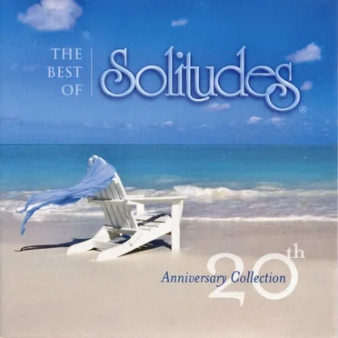 The Best of Solitudes: 20th Anniversary Collection