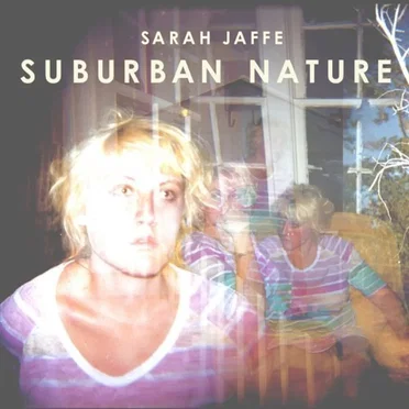 Suburban Nature by Sarah Jaffe - album cover