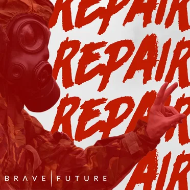 Repair by Brave Future - album cover