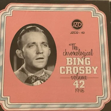 The Chronological Bing Crosby Volume 42: 1946