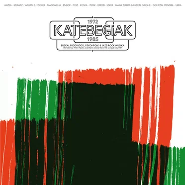 1972-1985 Katebegiak: Prog-Rock, Psych-Folk & Jazz-Rock Music From the Basque Country by Various Artists - album cover