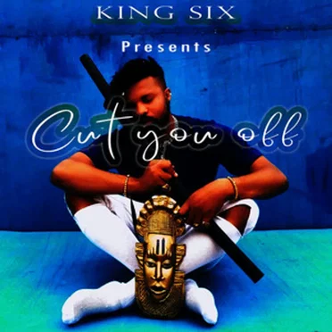 Cut You Off by King Six - album cover