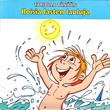 Iloisia lasten lauluja by Various Artists - album cover