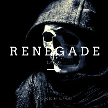 Renegade (Prod. E_fflux)