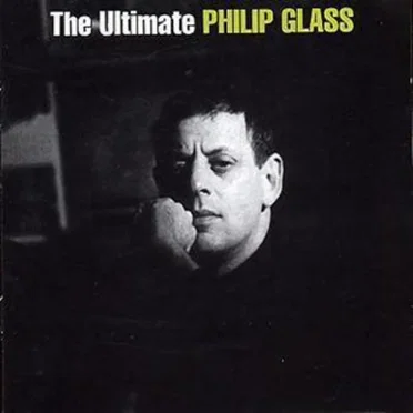 The Ultimate Philip Glass
