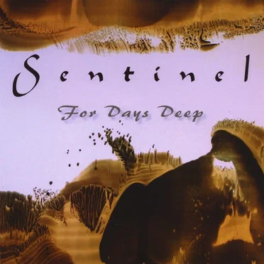 For Days Deep by Sentinel - album cover
