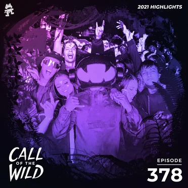 2021-12-08: 378 – Monstercat: Call of the Wild (2021 Highlights) by Monstercat - album cover