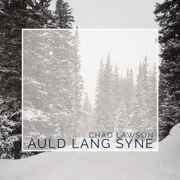 Auld Lang Syne by Chad Lawson - album cover
