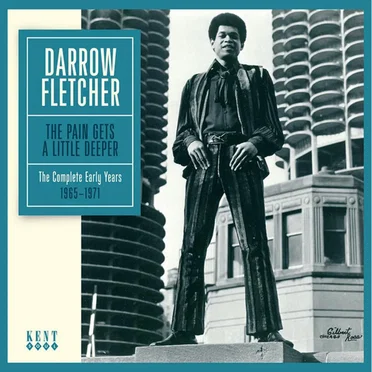 The Pain Gets A Little Deeper; The Complete Early Years 1965-1971 by Darrow Fletcher - album cover