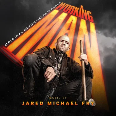 A Working Man: Original Motion Picture Soundtrack by Jared Michael Fry - album cover