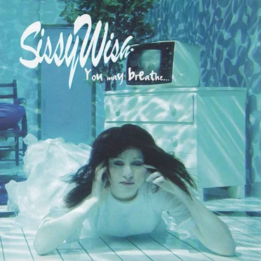 You May Breathe... by Sissy Wish - album cover