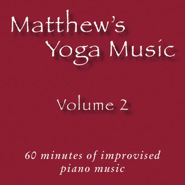 Matthew's Yoga Music ~ Volume 2