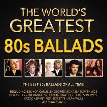 The World’s Greatest 80s Ballads by Various Artists - album cover