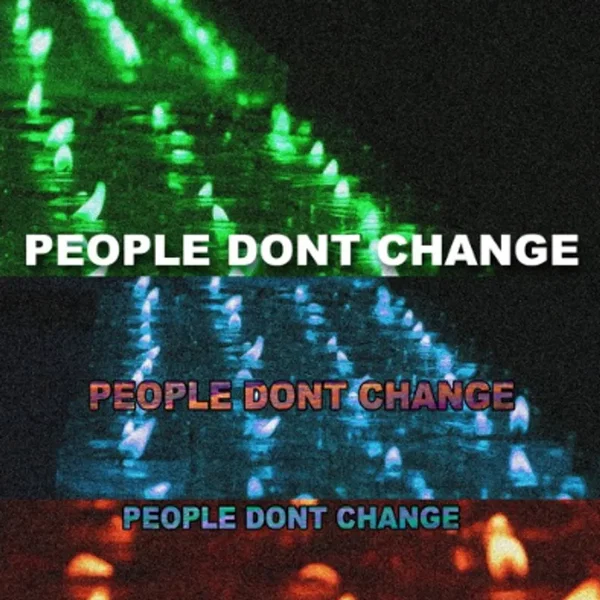 People Don't Change