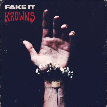Fake It by KROWNS - album cover