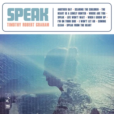 SPEAK by Timothy Robert Graham - album cover
