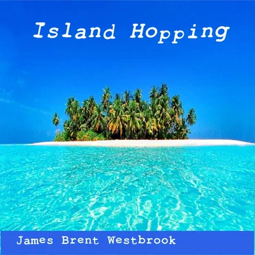 Island Hopping by James Brent Westbrook - album cover