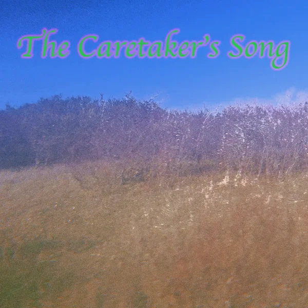 The Caretaker's Song