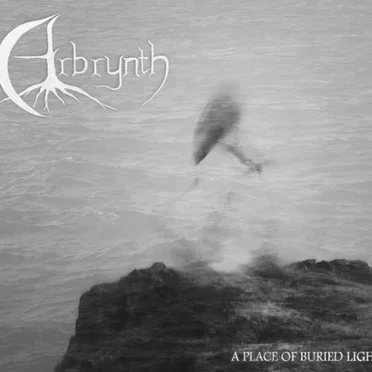 A Place of Buried Light by Arbrynth - album cover