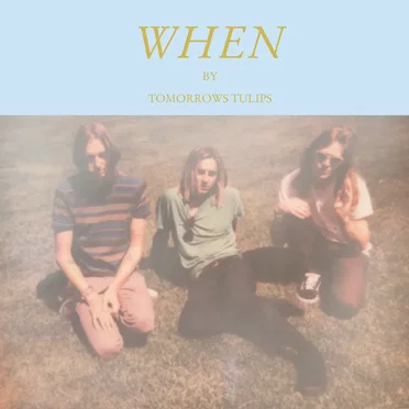 When by Tomorrows Tulips - album cover