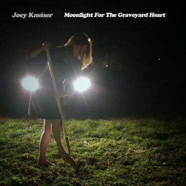 Moonlight for the Graveyard Heart by Joey Kneiser - album cover