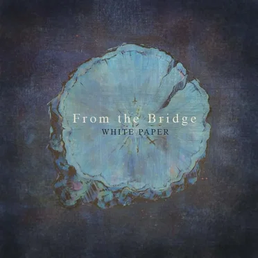 White Paper by From the Bridge - album cover