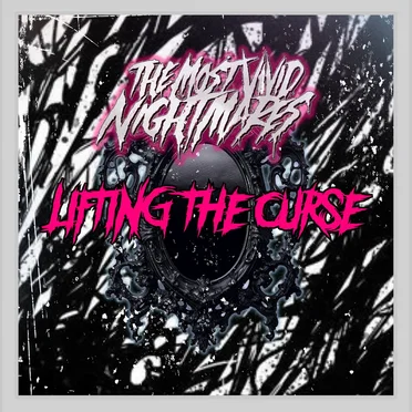 Lifting the Curse by The Most Vivid Nightmares - album cover