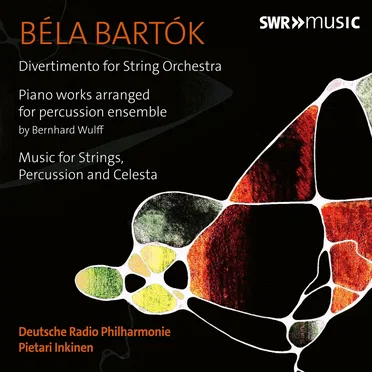 Divertimento for String Orchestra / Piano Works Arranged for Percussion Ensemble / Music for Strings, Percussion and Celesta