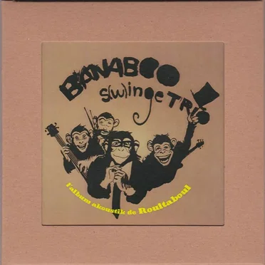 Banaboo Swinge Trio by Roultaboul et les Banaboo - album cover
