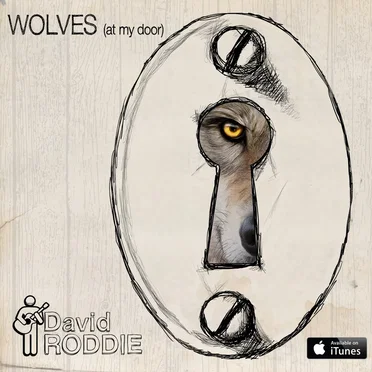 Wolves (at my door) by David Roddie - album cover
