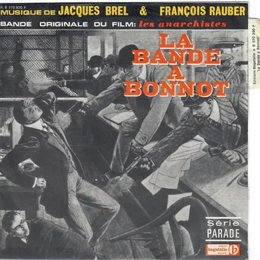 La bande à Bonnot (bande originale du film : Les anarchistes)
