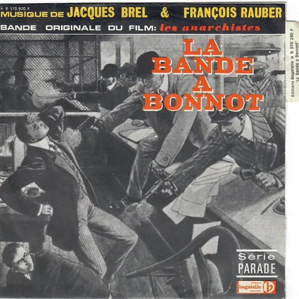 La bande à Bonnot (bande originale du film : Les anarchistes)
