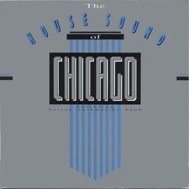 The House Sound Of Chicago Vol. 1 by Various Artists - album cover