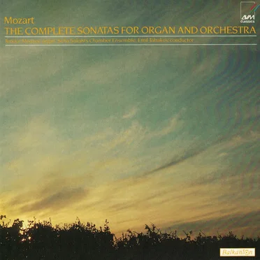 The Complete Sonatas For Organ and Orchestra