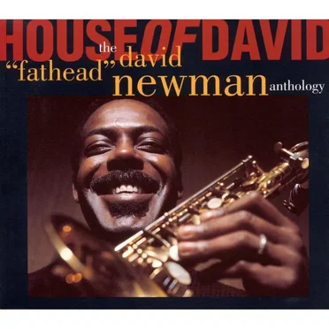 House of David: The David “Fathead” Newman Anthology
