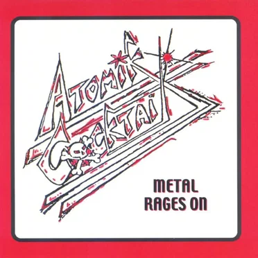 Metal Rages On by Atomik Cocktail - album cover