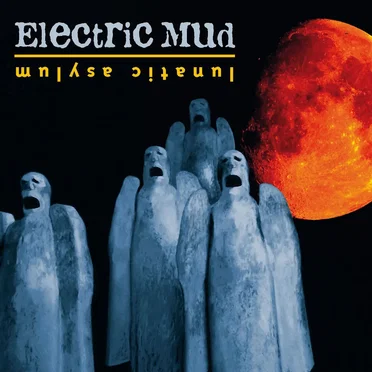 Lunatic Asylum by Electric Mud - album cover