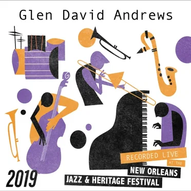 Recorded Live at the 2019 New Orleans Jazz & Heritage Festival
