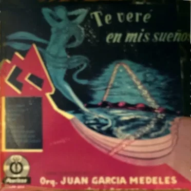 Te veré en mis sueños by Orquesta de Juan García Medeles - album cover