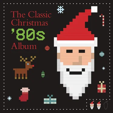 The Classic Christmas '80s Album by Various Artists - album cover