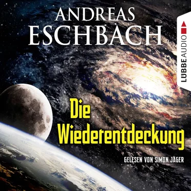 Die Wiederentdeckung by Andreas Eschbach - album cover