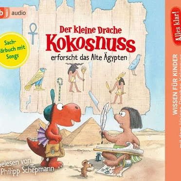 Der kleine Drache Kokosnuss erforscht das Alte Ägypten by Ingo Siegner - album cover