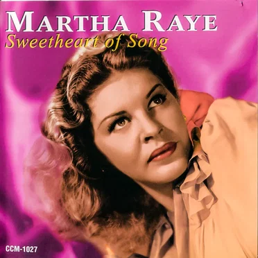 Sweetheart of Song: It's Swingtime With Martha Raye