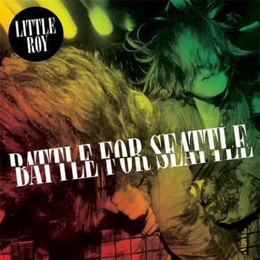 Battle for Seattle by Little Roy - album cover