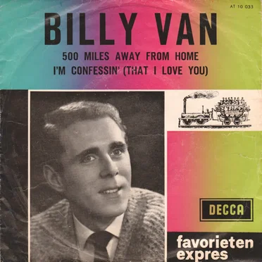 500 Miles Away From Home / I’m Confessin’ (That I Love You) by Billy Van - album cover
