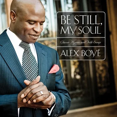 Be Still My Soul: Classic Hymns and Folk Songs